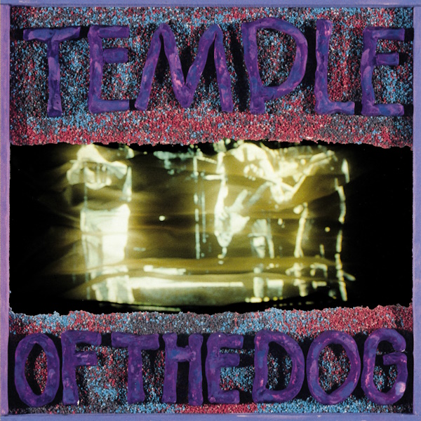 Temple Of The Dog [25th Anniversary Reissue]